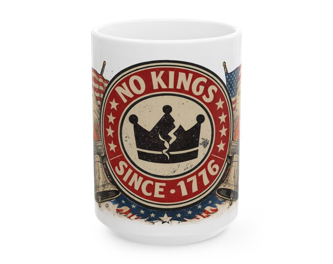 No Kings Mug | Patriotic Revolutionary Anti-Crown, American Flag