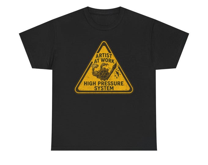 Artist at Work Steampunk Warning Shirt  High Pressure System Graphic Tee