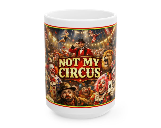 Not My Circus Mug | Circus Clown Illustration, Carnival Scene