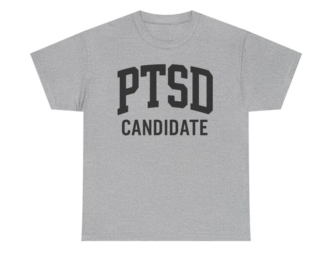 PTSD Candidate T-Shirt | Text Graphic Tee, Mental Health Awareness