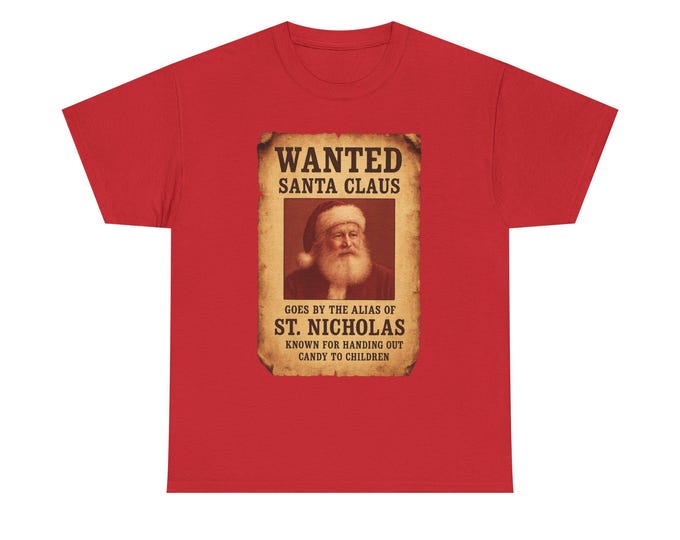 Wanted Santa Claus Unisex Tee, Christmas Holiday Shirt