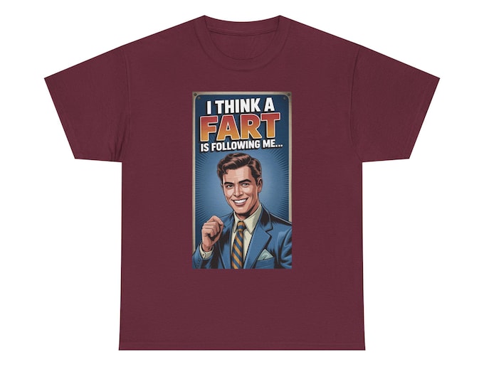 I Think A Fart Is Following Me T-Shirt | Funny Retro Graphic Tee