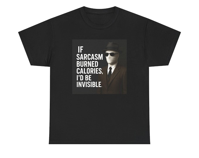 If Sarcasm Burned Calories graphic Tee | Sarcastic Quote T-shirt