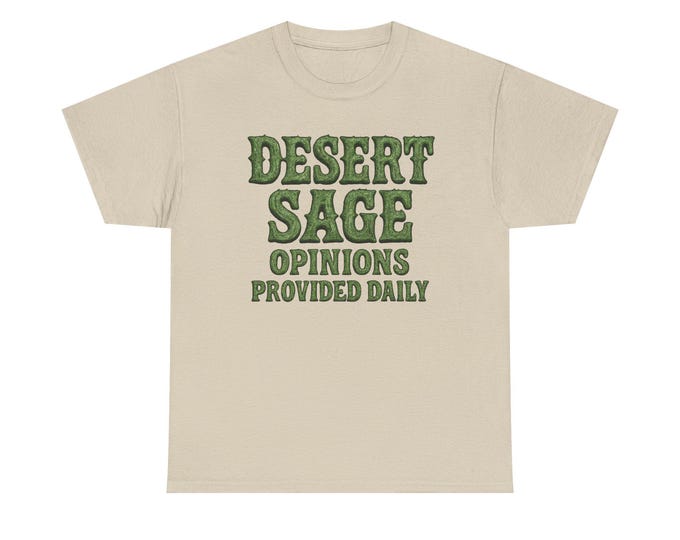 Desert Sage Opinions Provided Daily T-Shirt | Funny Retro Desert Cactus Southwestern Advice Guru Tee