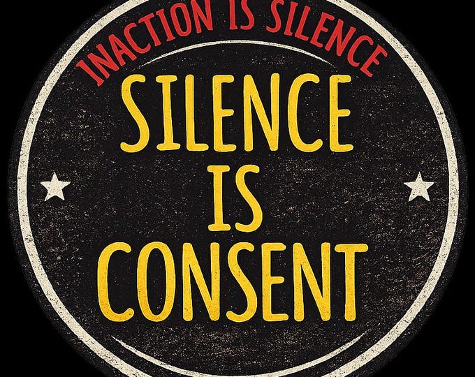 Silence Is Consent T-Shirt, Inaction Protest Tee, Social Justice Activist Apparel