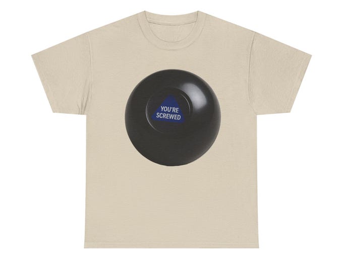 Magic 8 Ball 'You're Screwed' Tee | Novelty T-Shirt, Humor Graphic
