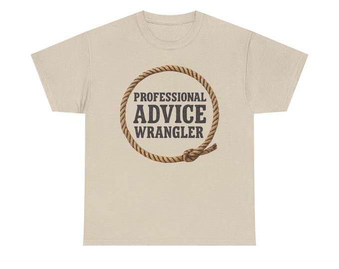 Cowboy Advice Wrangler T-Shirt | Western Humor Tee