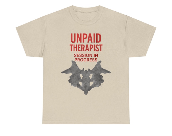Therapist Rorschach Tee | Mental Health Humor T-Shirt for Amatuer Listeners and Opinionators