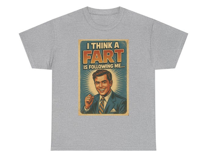 Fart Following Me Rude and Funny Graphic Tee, Humorous Unisex Shirt