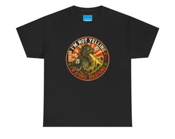 Kaiju Monster T-Shirt /Not Yelling Just Atomic Breathing