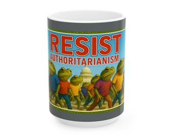 Resist Authoritarianism Frog March Mug | Political Protest Ceramic Mug