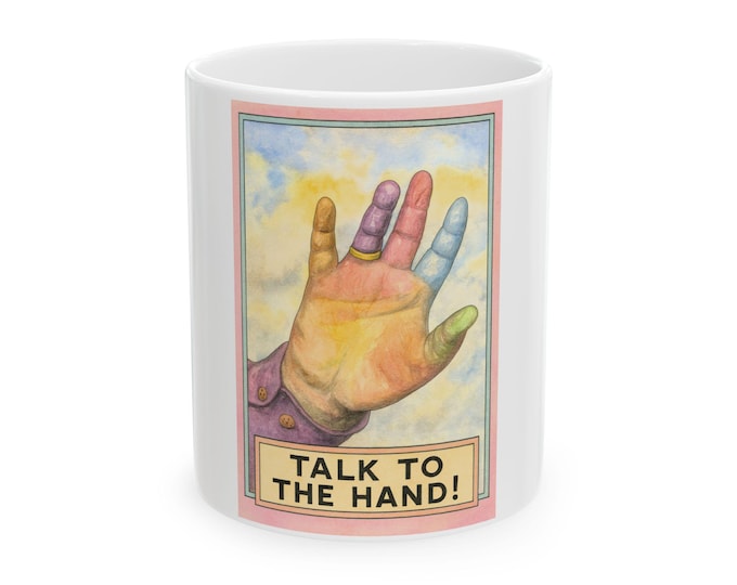 Talk to the Hand illustration mug | Ceramic Mug