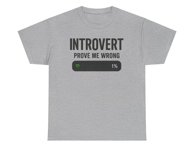 Introvert Prove Me Wrong t-shirt | Introvert 1% loading graphic tee that advertises your persnality