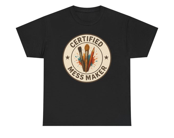 Certified Mess Maker T-Shirt | Artist Paintbrush Badge, Painter Tee