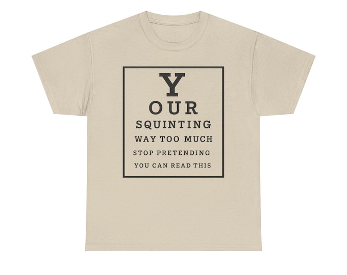 Funny New Eye Chart Unisex Tee, Graphic T-Shirt, Humor Shirt, Hilarious Top, Eye Doctor Gift