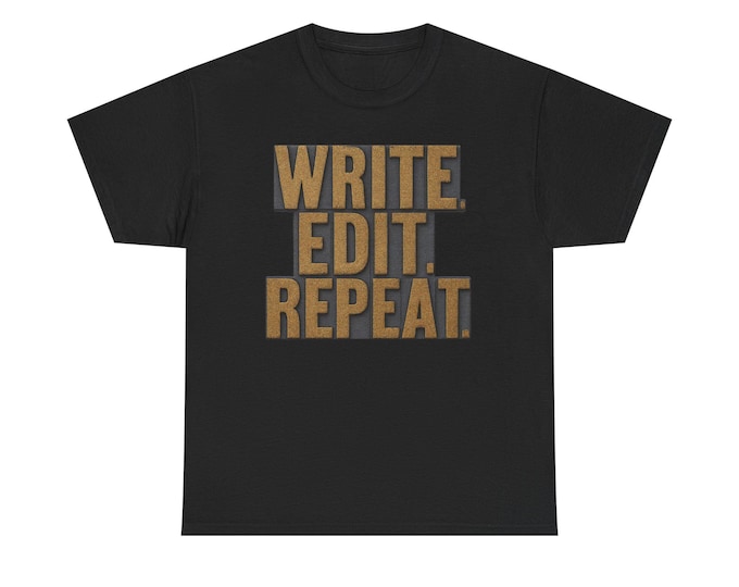 Write Edit Repeat T-Shirt | Writing Quote Typography Tee, Editor Shirt