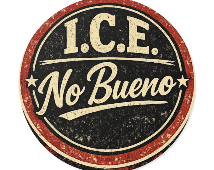 I.C.E. NO BUENO Sticker/ Protest Trump Protest Kristi Noem