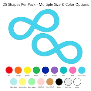 May include: A pack of 25 infinity symbol shapes in a variety of colors, including red, orange, yellow, green, blue, purple, teal, pink, ocean blue, light blue, light yellow, mint green, light pink, brown, black, light gray, and white.