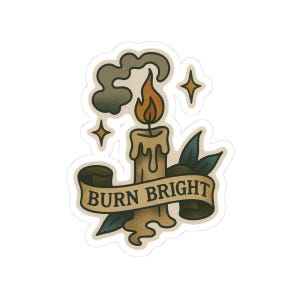 May include: A vintage-style sticker featuring a candle with a flame and smoke, surrounded by stars and leaves. The candle is labeled "BURN BRIGHT" on a banner.
