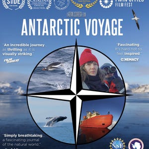 May include: A poster for the documentary film "Antarctic Voyage" featuring a compass with images of a penguin, a whale, a woman with binoculars, and a red ship. The poster includes text from film reviews and festival selections.