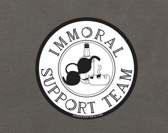 Immoral Support Team | Water Resistant Sticker | Adult Humor | Handmade Sticker
