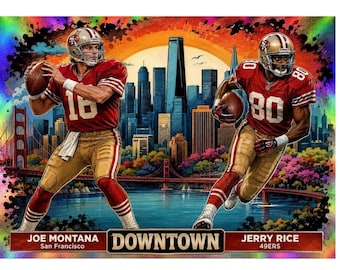 May include: A sports trading card featuring Joe Montana in a red jersey with number 16 and Jerry Rice in a red jersey with number 80. The background shows a San Francisco skyline with the Golden Gate Bridge. The text reads Joe Montana, Downtown, and Jerry Rice.