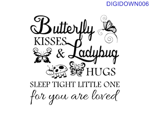 Download Butterfly Kisses And Ladybug Hugs Sleep Tight Little One For Etsy
