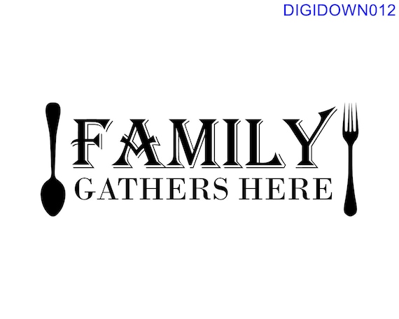 Download Family Gathers Here W Spoon And Fork Svg Cut File Mtc Svg Etsy
