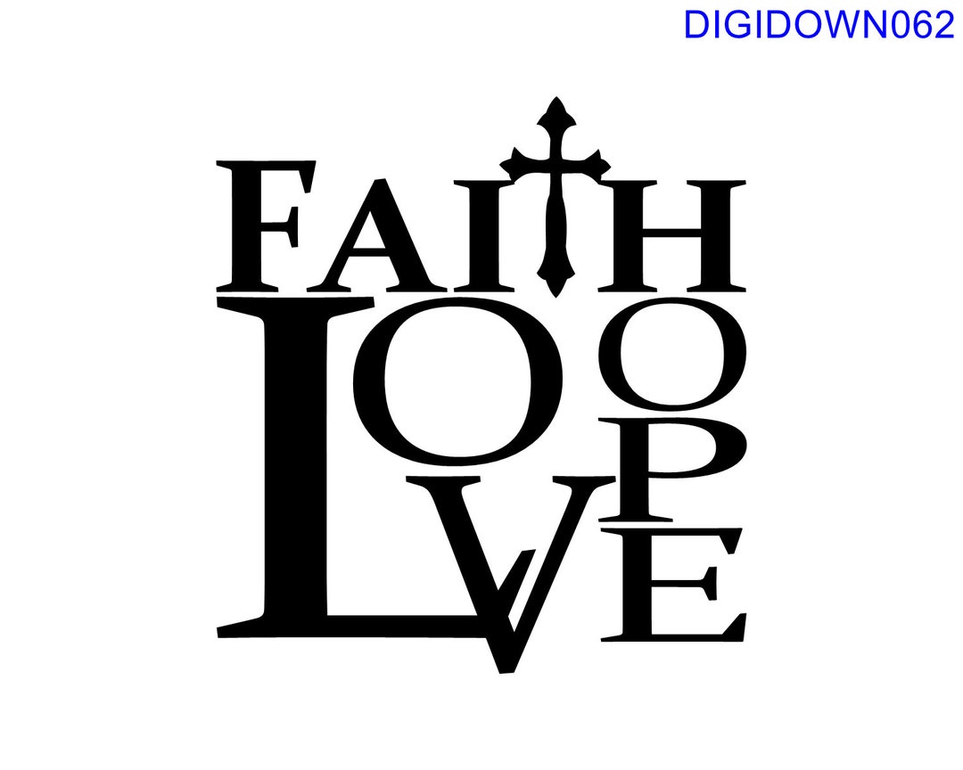 Faith, Hope, Love W/cross SVG Cut File mtc, Svg, Pdf, Eps, Ai, Dxf, Png ...