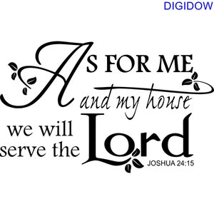 以下が含まれることがあります： 「私と私の家は主を仕える」というテキストと聖書の引用「ヨシュア 24:15」が書かれた白黒のタイポグラフィー印刷。