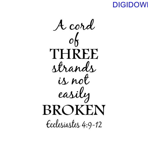 A cord of THREE strands is not easily BROKEN – SVG Cut File (mtc, svg, pdf, eps, ai, dxf, png & jpg) ~ DIGIDOWN065