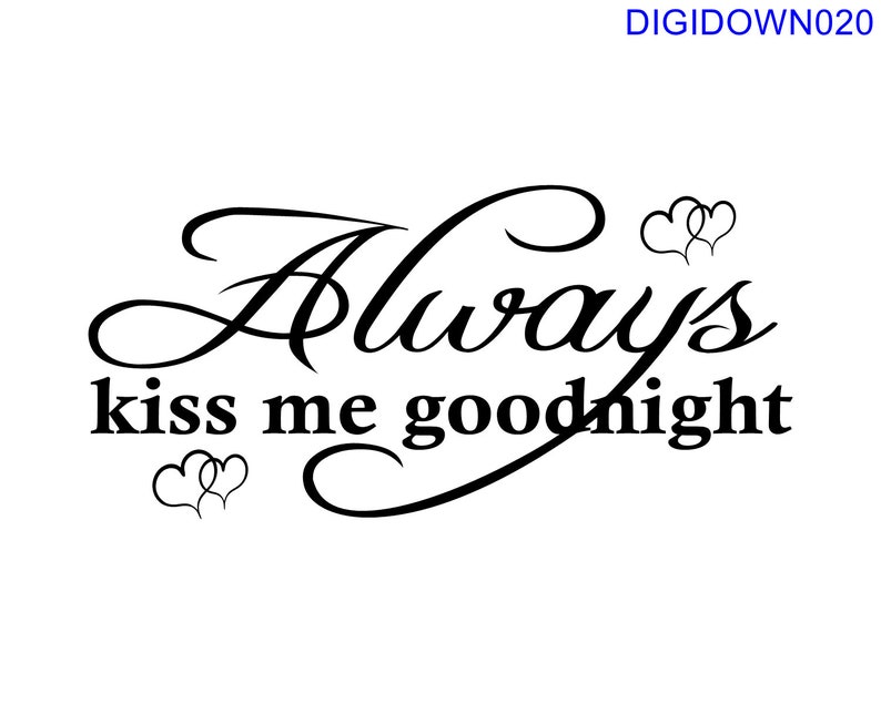 Always Kiss Me Goodnight With Hearts SVG Cut File mtc, Svg, Pdf, Eps