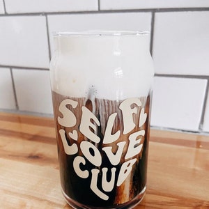 Self Love Club Beer Can Glass | Iced Coffee Cup | Valentine’s Day Gift | Galentines Gift | Retro Glass | Gift for Friend