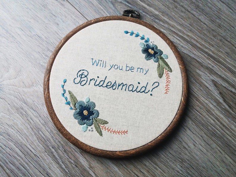 Bridesmaid Gift, Bridesmaid Proposal Gift, Bridal Party Gift, Maid of Honour Gift, Will You Be My Bridesmaid, Embroidery Hoop Art image 1