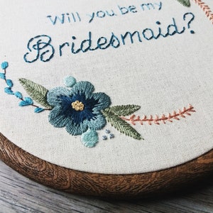 Bridesmaid Gift, Bridesmaid Proposal Gift, Bridal Party Gift, Maid of Honour Gift, Will You Be My Bridesmaid, Embroidery Hoop Art image 6