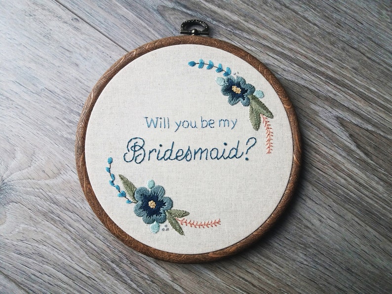 Bridesmaid Gift, Bridesmaid Proposal Gift, Bridal Party Gift, Maid of Honour Gift, Will You Be My Bridesmaid, Embroidery Hoop Art image 3