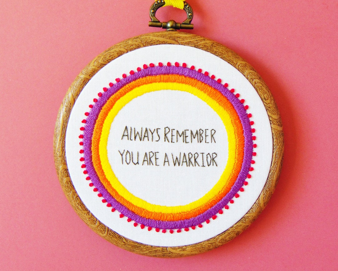 Cancer Survivor Gift, Hand Embroidered Hoop Art, Warrior Quote - Etsy