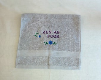 Embroidered Zen as Fuck Towel - Funny Bathroom Decor