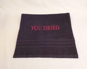 Embroidered Dark Souls Towel - "You Dried" Funny Gift