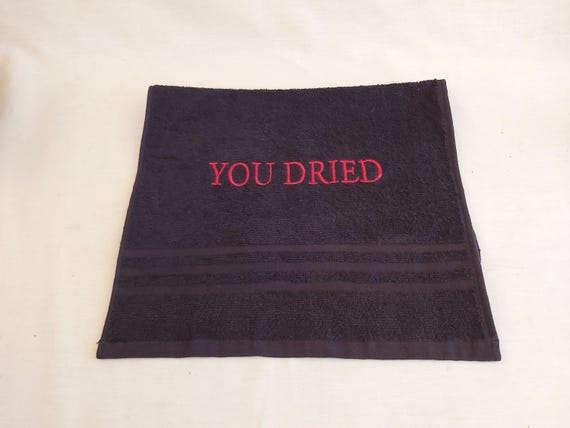 Embroidered Dark Souls Towel - "You Dried" Funny Gift
