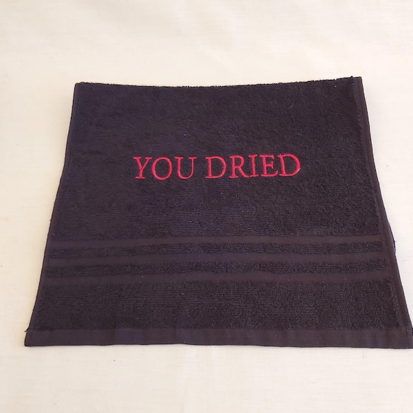 Embroidered Dark Souls Towel - "You Dried" Funny Gift