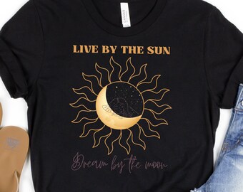 Live By the Sun Dream By The Moon Shirt | Moon Shirt | Gift for Moon Lover | Sun and Moon Shirt | Cute Moon Shirt | Women's Shirt