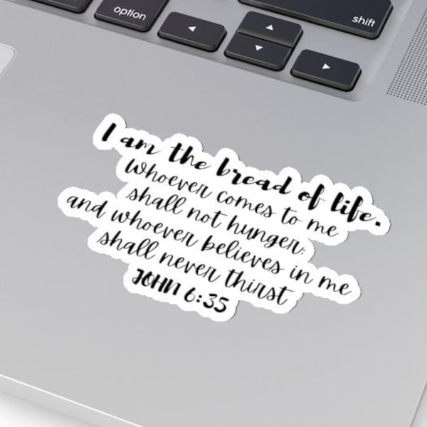 Bible Verse Sticker | Christian Stickers | I Am The Bread Of Life Scripture Stickers | Kiss-Cut Stickers | Faith Decals |