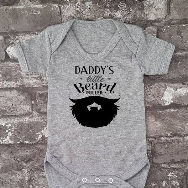 Daddy's  Beard Puller,  Father's day Gift, Hipster Baby, Beard Baby grow, Baby Shower, Newborn Body Suit, Funny Baby Gift, New Dad, New Mum,