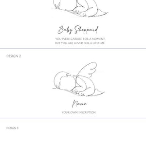 May include: Three designs featuring a line drawing of a baby with wings. Design 1 includes the text "Baby Sheppard" and "YOU WERE CARRIED FOR A MOMENT, BUT YOU ARE LOVED FOR A LIFETIME." Design 2 includes "Name" and "YOUR OWN INSCRIPTION." Design 3 includes "Baby Sheppard" and "YOUR OWN INSCRIPTION (OPTIONAL)."
