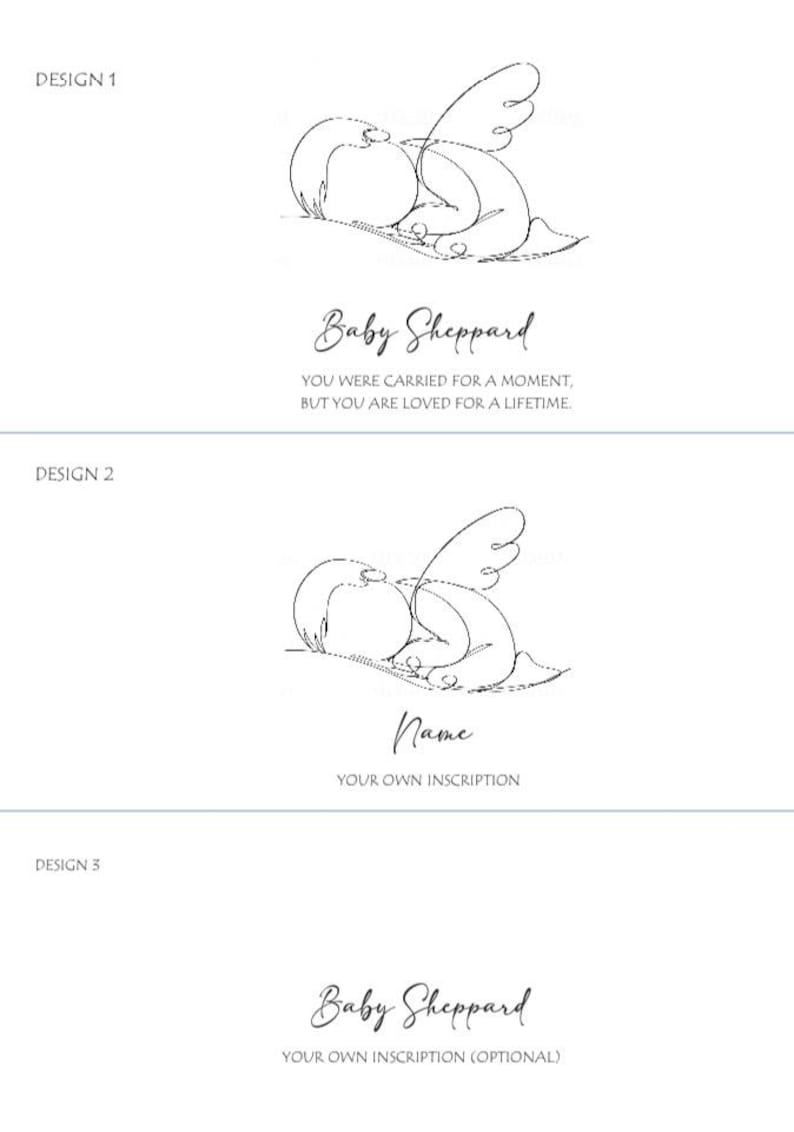 May include: Three designs featuring a line drawing of a baby with wings. Design 1 includes the text "Baby Sheppard" and "YOU WERE CARRIED FOR A MOMENT, BUT YOU ARE LOVED FOR A LIFETIME." Design 2 includes "Name" and "YOUR OWN INSCRIPTION." Design 3 includes "Baby Sheppard" and "YOUR OWN INSCRIPTION (OPTIONAL)."