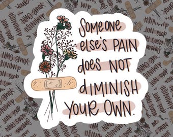 Don&#39;t Diminish Your Own Pain