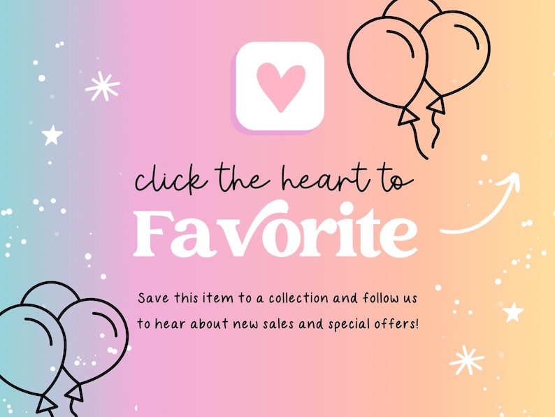 Op de afbeelding: Een roze-oranje verloopachtergrond met witte sterren en een witte pijl die naar rechts wijst. Een wit vierkant met een roze hart erin bevindt zich in het midden van de afbeelding. De tekst "click the heart to Favorite" bevindt zich onder het vierkant. De tekst "Save this item to a collection and follow us to hear about new sales and special offers!" bevindt zich onder de tekst "Favorite".
