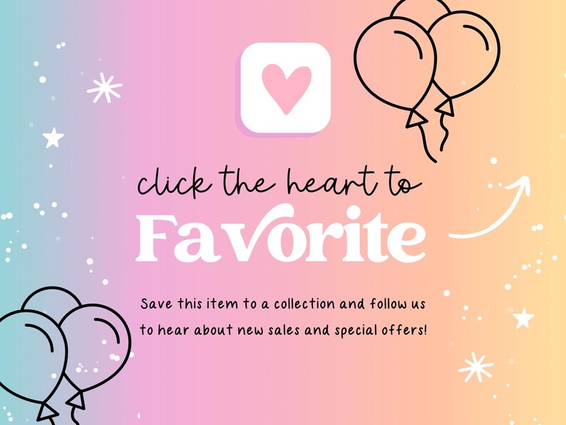 Pu&ograve; includere: Uno sfondo sfumato rosa e arancione con stelle bianche e una freccia bianca che punta a destra. Un quadrato bianco con un cuore rosa al suo interno si trova al centro dell'immagine. Il testo "click the heart to Favorite" si trova sotto il quadrato. Il testo "Save this item to a collection and follow us to hear about new sales and special offers!" si trova sotto il testo "Favorite".