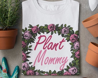 Maglietta Plant Mommy, regalo per gli amanti delle piante, maglietta per gli amanti delle piante, maglietta per il giardinaggio, maglietta per le piante, maglietta per tutte le piante, regalo per il giardinaggio, regalo per giardiniere